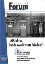Ausgabe 6/2005 Friedensforum 50 Jahre: Bundeswehr statt Frieden